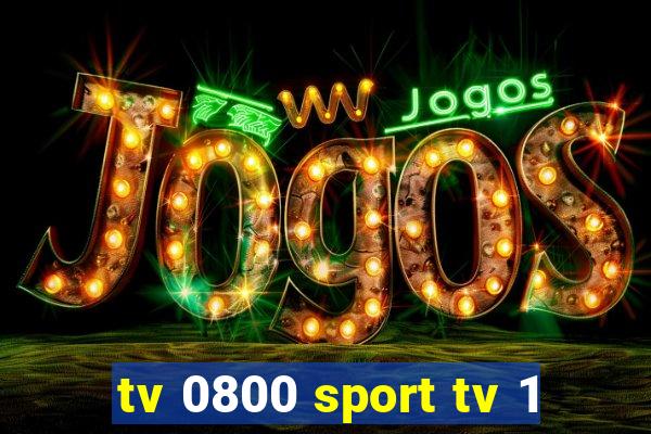 tv 0800 sport tv 1